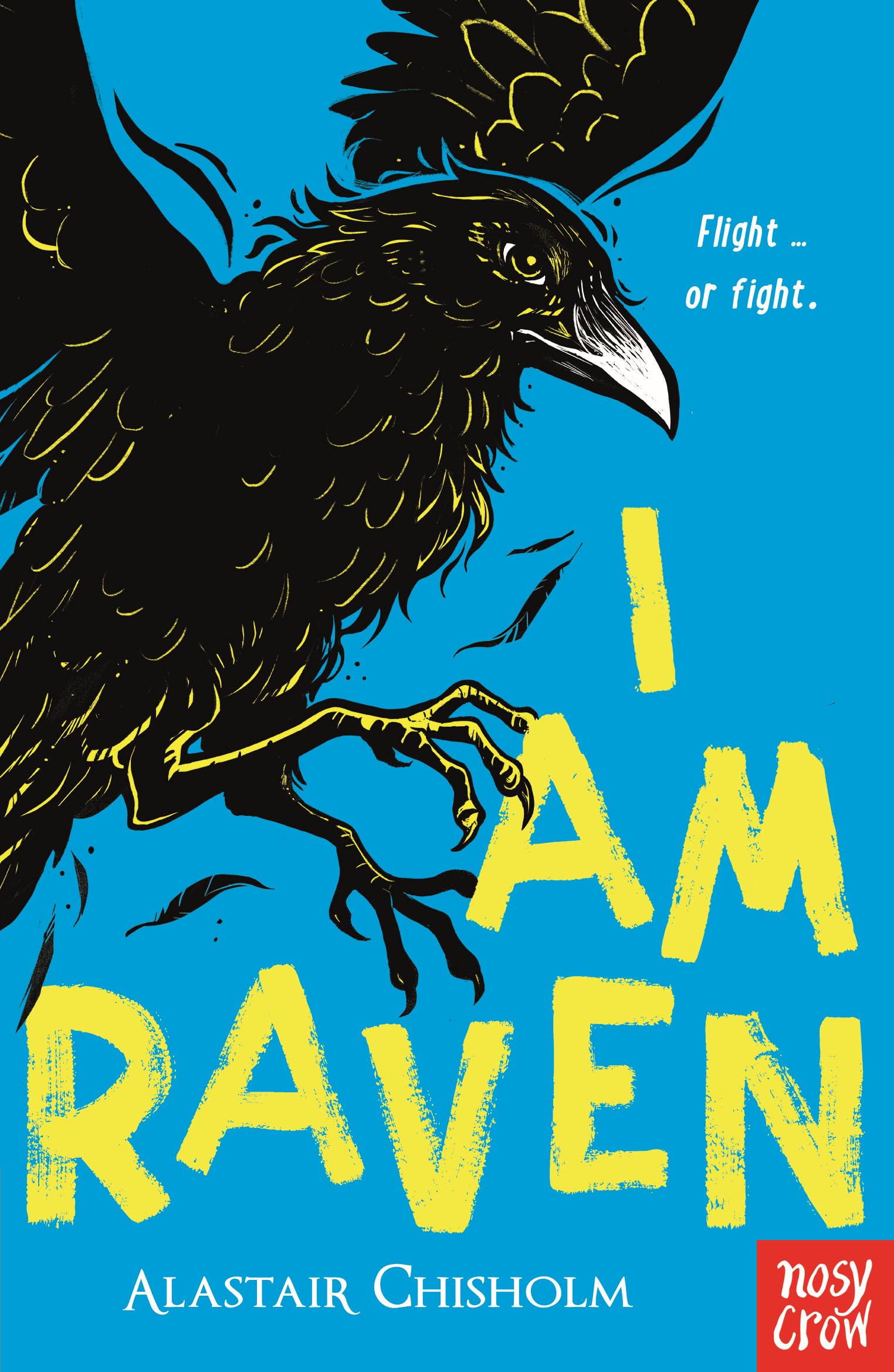 Nosy Crow I Am Raven.