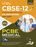 Cbse Class Xii 2024 : Chapter And TopicWise Solved Papers 2011  2023 : Medical (Pcbe) (All Sets  Delhi & All India) By Career