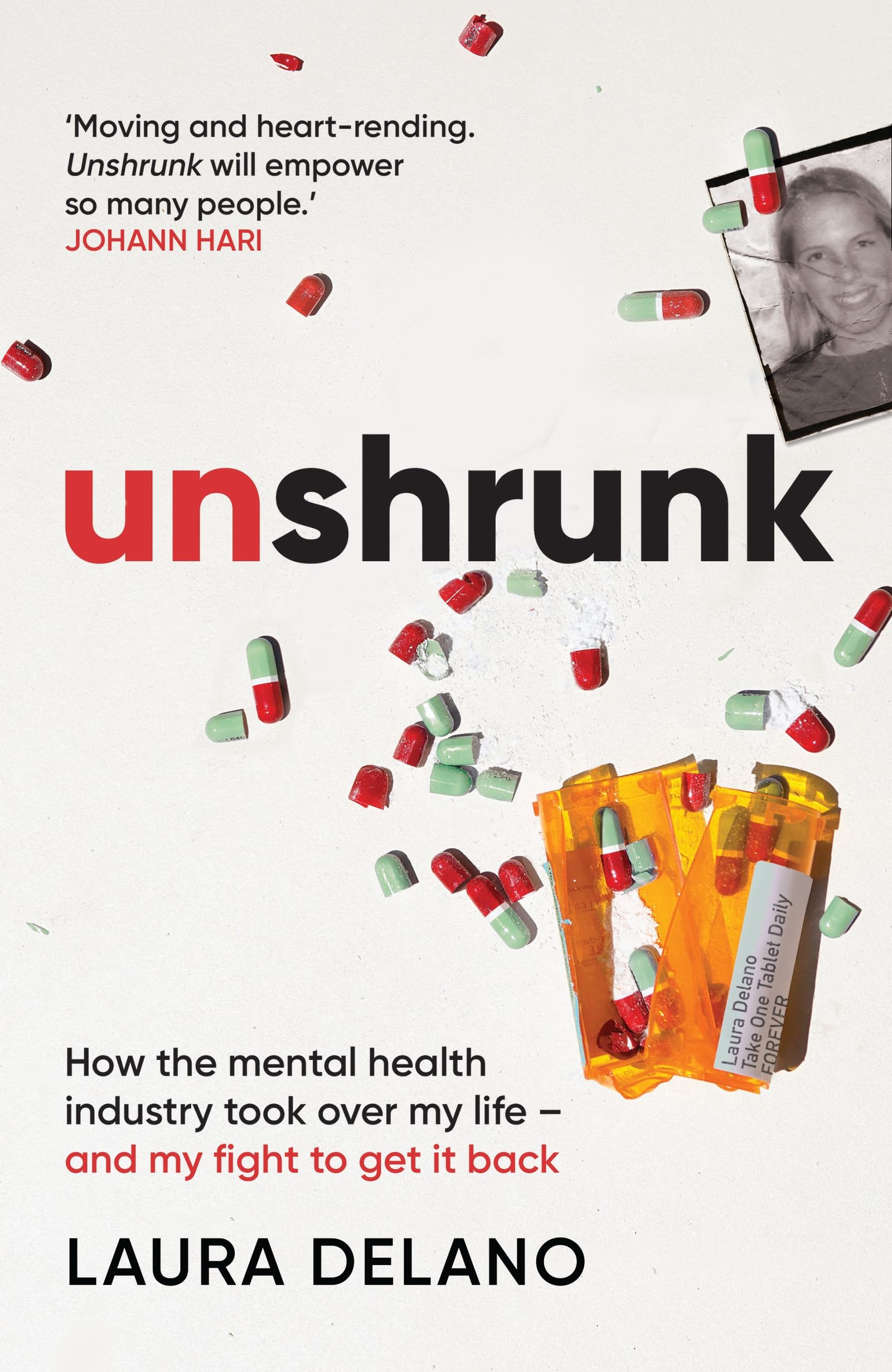 Unshrunk: How The Mental Health Industry Took Over My Life  And My Fight to Get it Back
