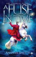 A Fuse In Time : The Vision Of Future