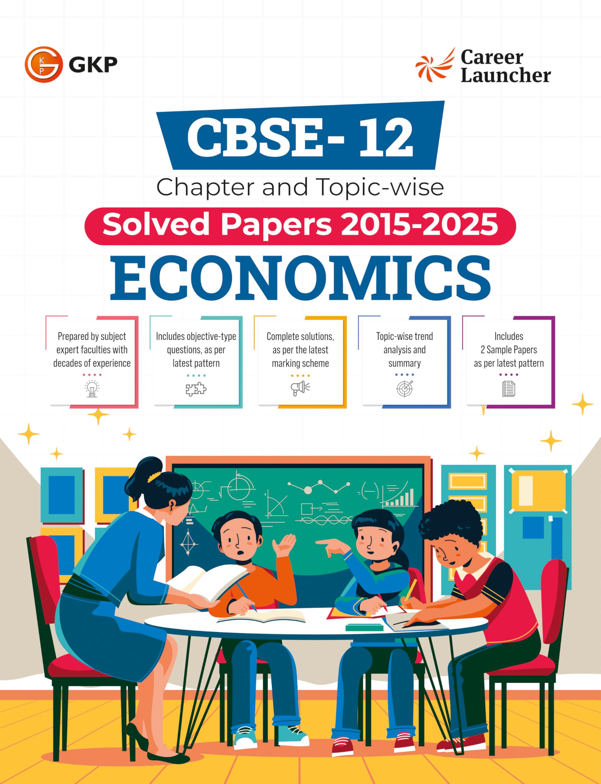 GKP CBSE Class XII 2026 : Economics  Chapter and Topicwise Solved Papers 20152025