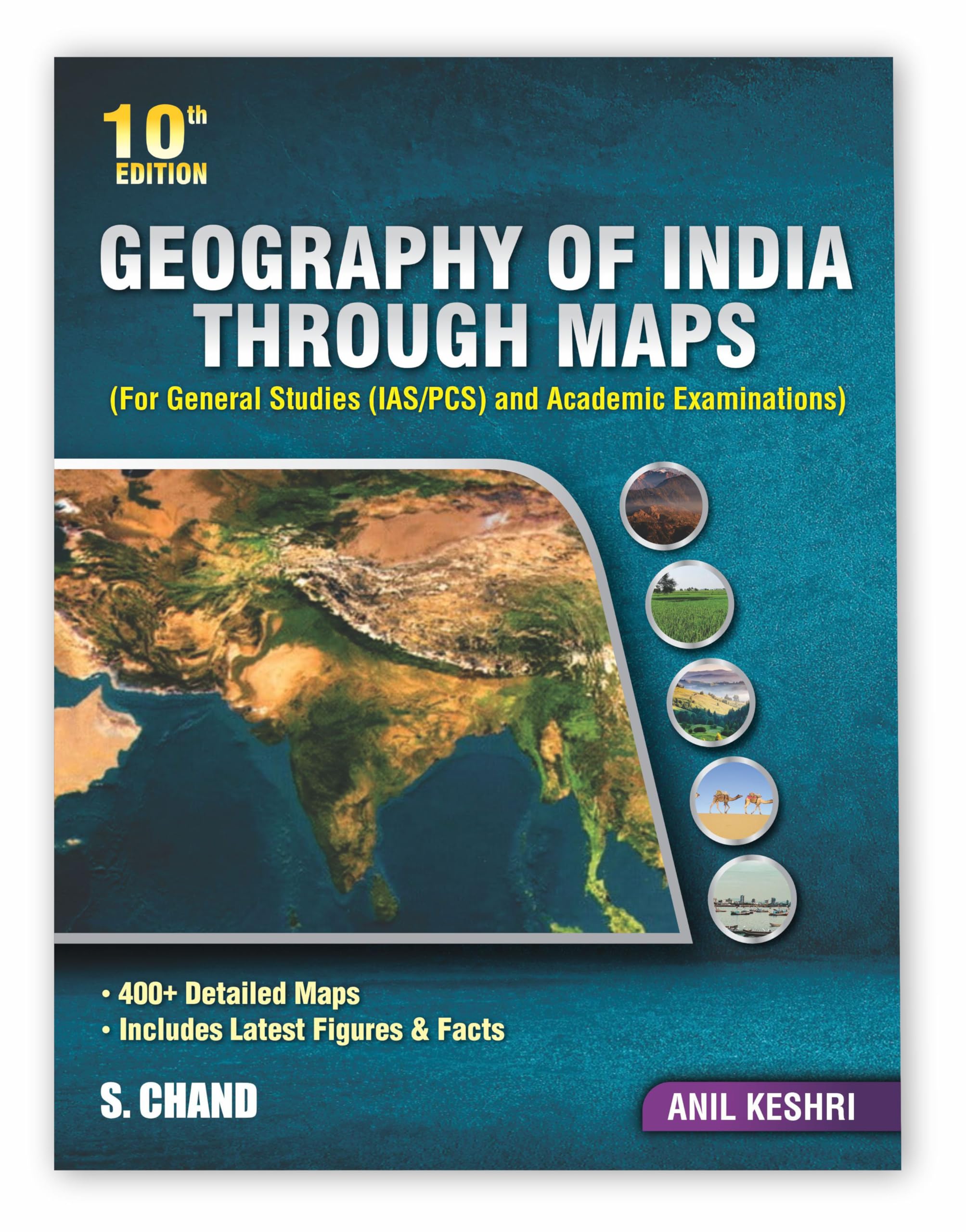 Geography of India Through Maps Book 2025  2026 | 10e (For General Studies GS UPSC IAS Prelims + Mains, PCS, SSC CGL Exam etc. 