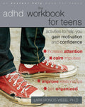 The ADHD Workbook for Teens: Activities to Help You Gain Motivation and Confidence