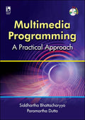 MULTIMEDIA PROGRAMMING  A PRACTICAL APPROACH