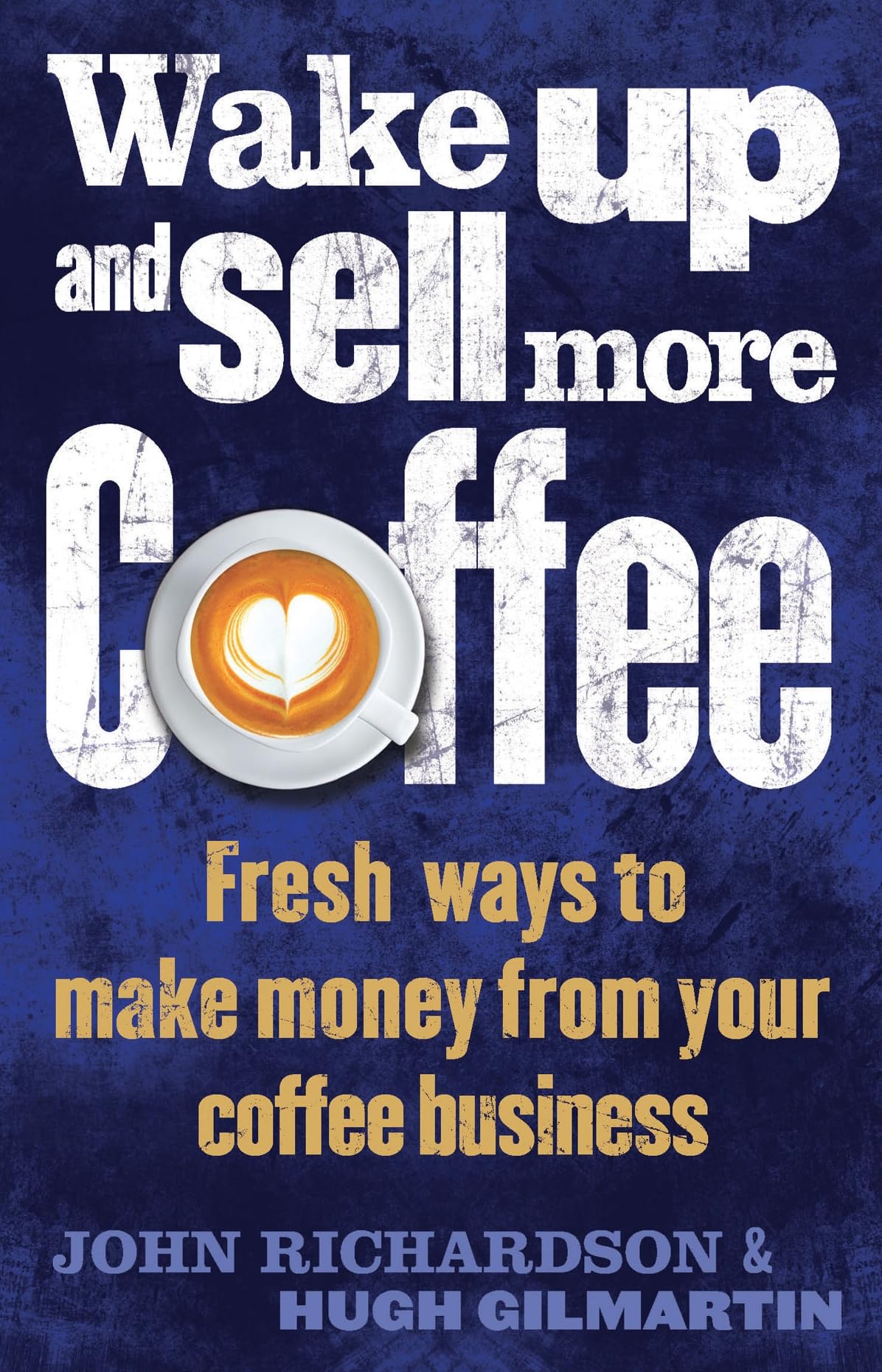 Wake Up and Sell More Coffee (How to)