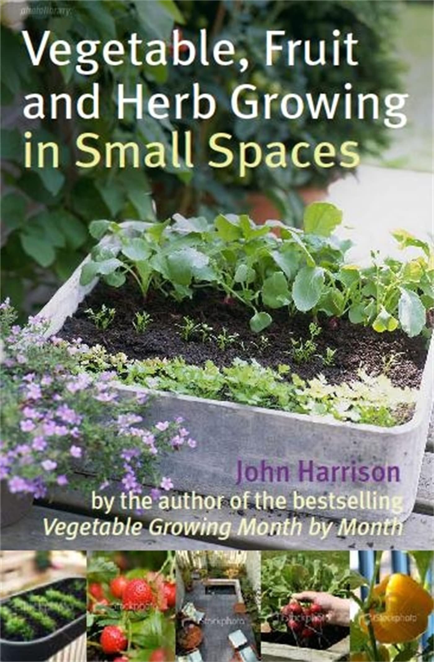 VEGETABLE, FRUIT AND HERB GROWING