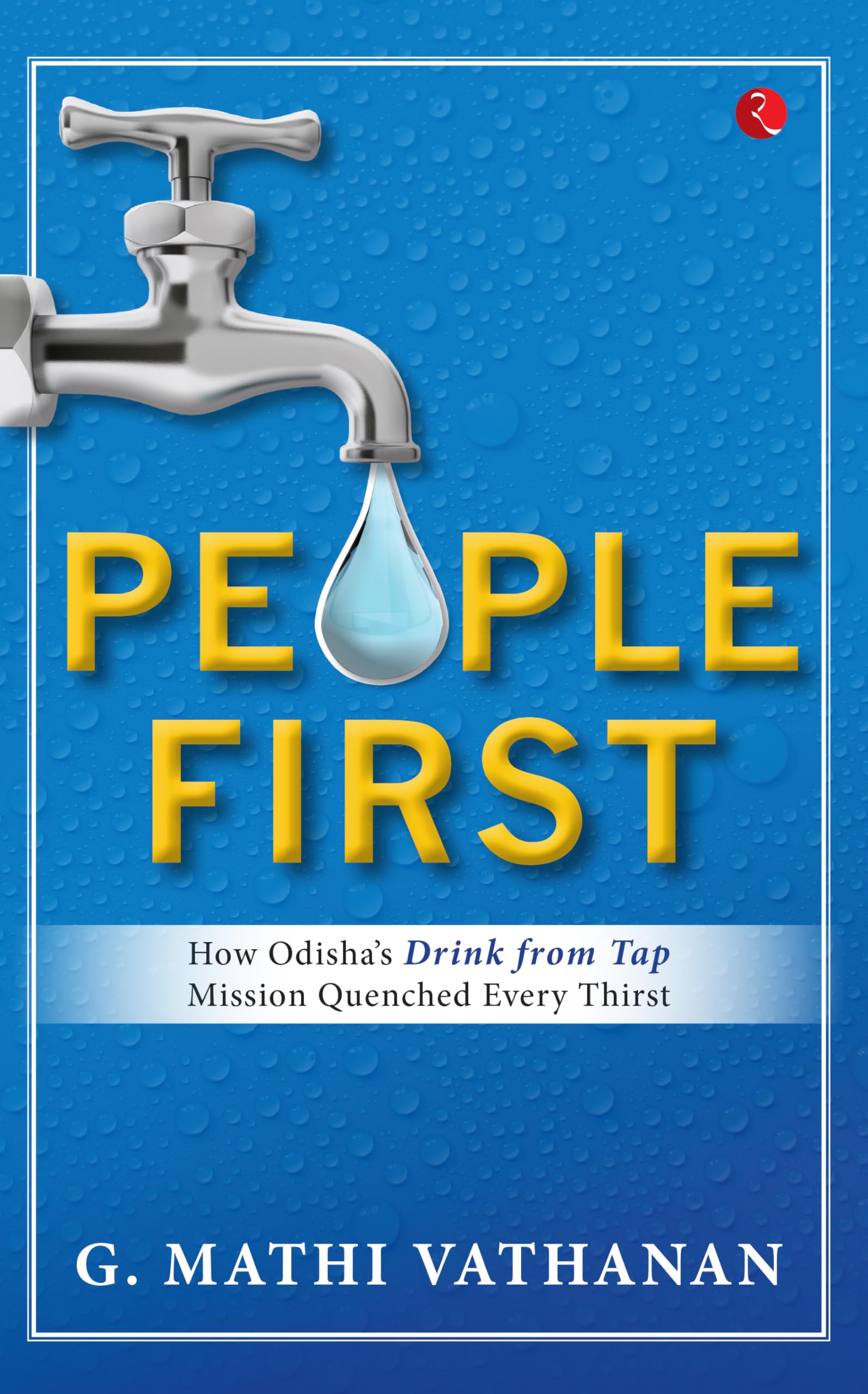 People First: How OdishaS Drink From Tap Mission Quenched Every Thirst
