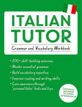 Italian Tutor: Grammar and Vocabulary Workbook (Learn Italian with Teach Yourself): Advanced beginner to upper intermediate cour