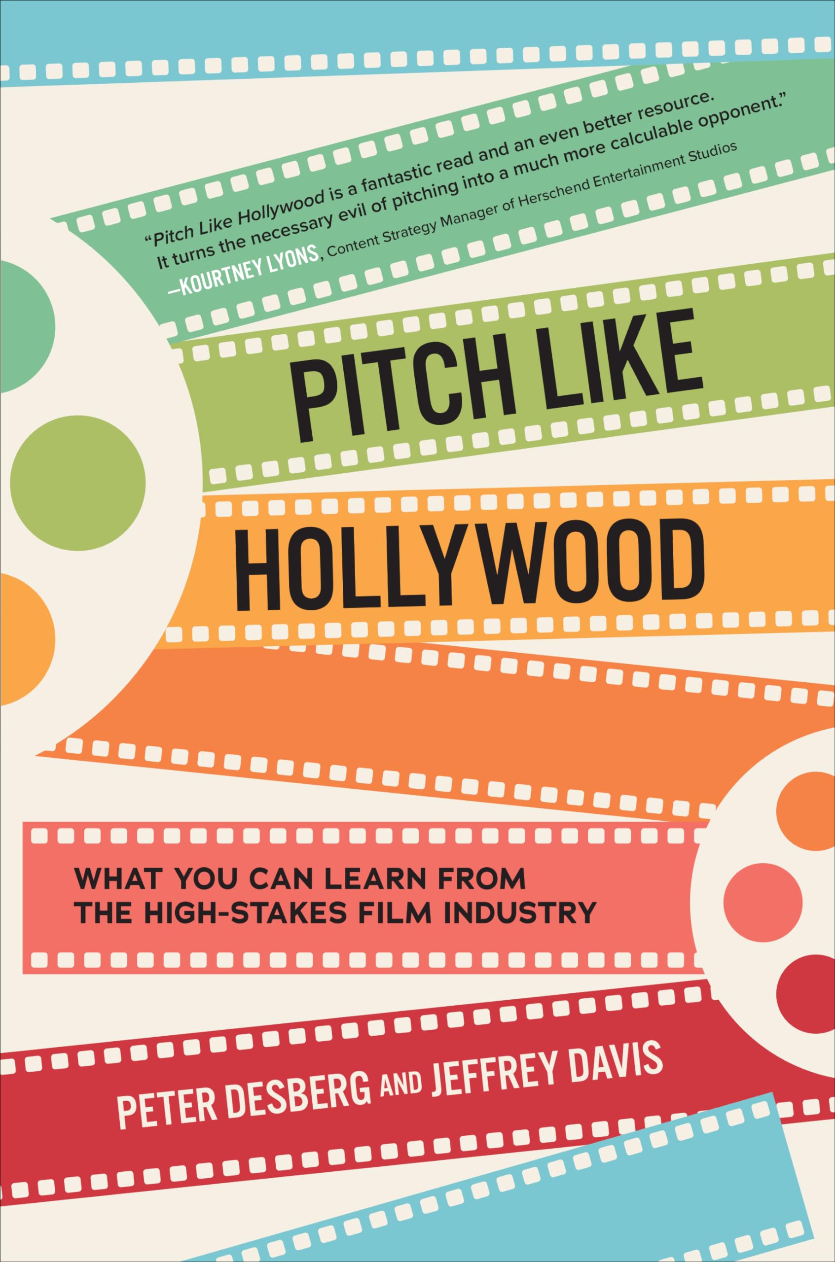 Pitch Like Hollywood: What You Can Learn from the HighStakes Film Industry: A Lady Emily Mystery
