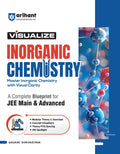 Arihant Visualize Inorganic Chemistry for JEE Main & Advanced 2027 | Complete JEE Blueprint with Concept Visualizers, Modular Th