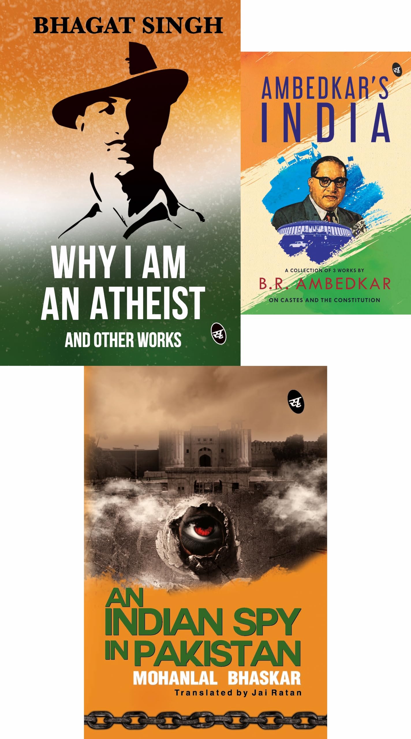 Nationalism Combo  Why I am an Atheist and Other Works By Bhagat Singh I Ambedkars India I An Indian Spy In Pakistan