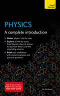 Physics: A complete Introduction (Teach Yourself)