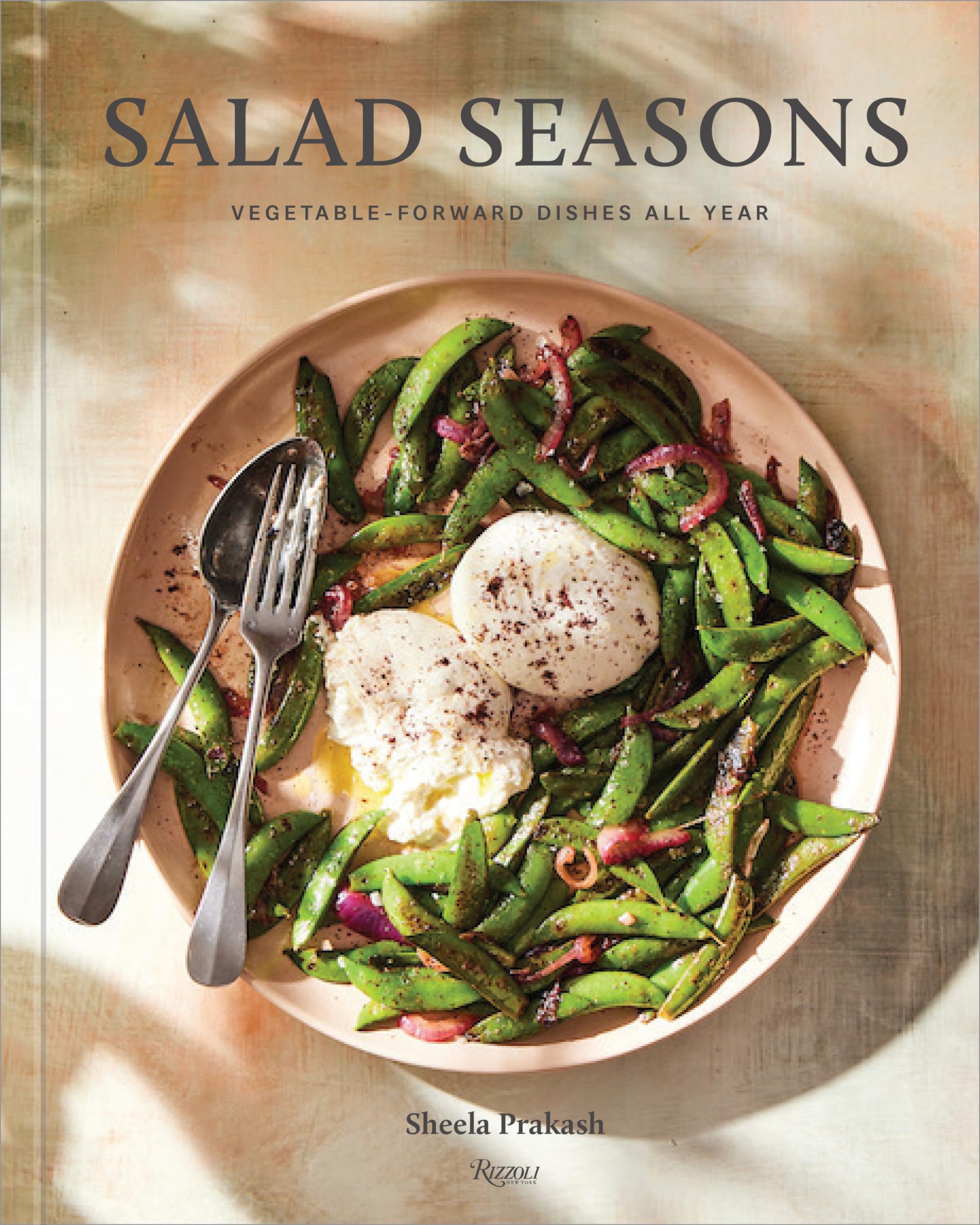 Salad Seasons: VegetableForward Dishes All Year
