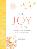 The Joy of Less: A Minimalist Guide to Declutter, Organize, and Simplify  Updated and Revised (Minimalism Books, Home Organizat