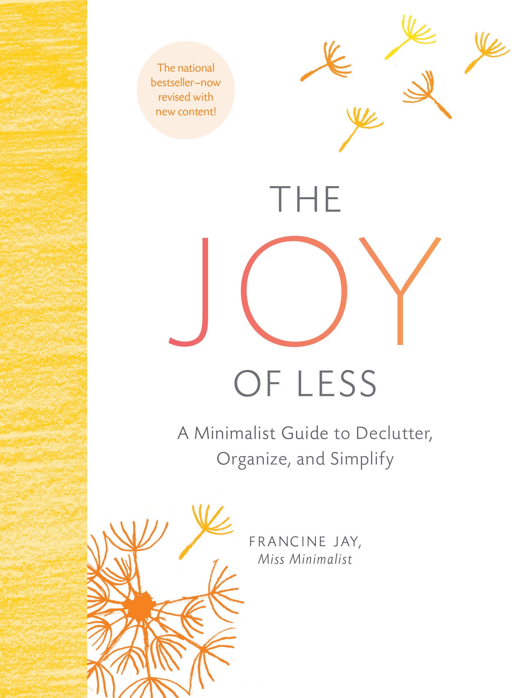 The Joy of Less: A Minimalist Guide to Declutter, Organize, and Simplify  Updated and Revised (Minimalism Books, Home Organizat