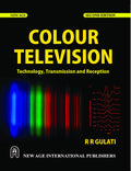 Colour Television:Technology, Transmission And Reception