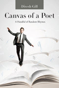 Canvas of a poet: A handful of random rhymes