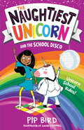 The Naughtiest Unicorn And The School Disco