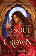 Her Soul for A Crown | A Dark Sri Lankan Mythology Romantasy of Cursed Gods, Forbidden Love & Revenge | For fans of Sarah J. Mas