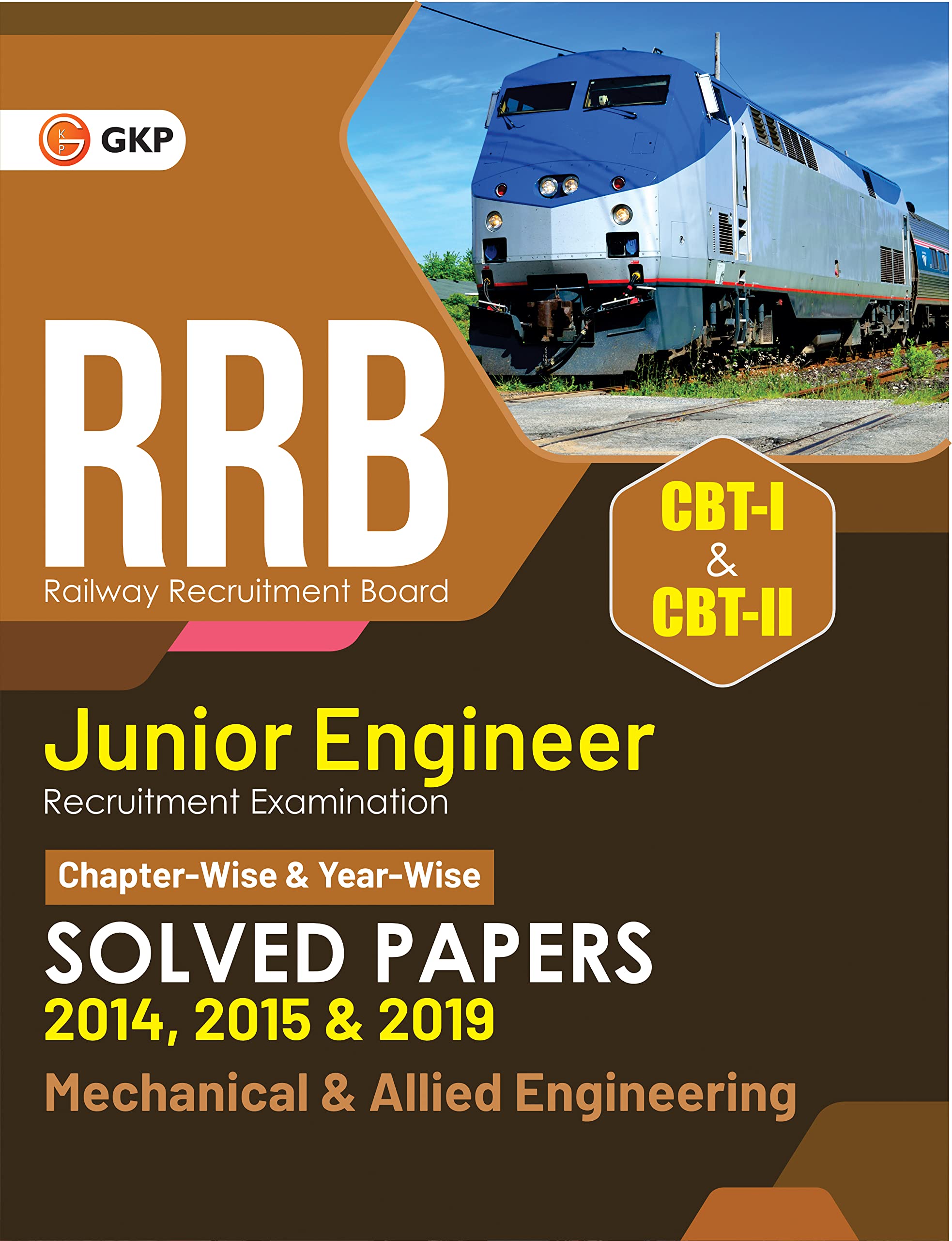 Gkp Rrb  Junior Engineer Cbt I & Ii  Mechanical & Allied Engineering  ChapterWise & YearWise 32 Sets Of Solved Papers (2014