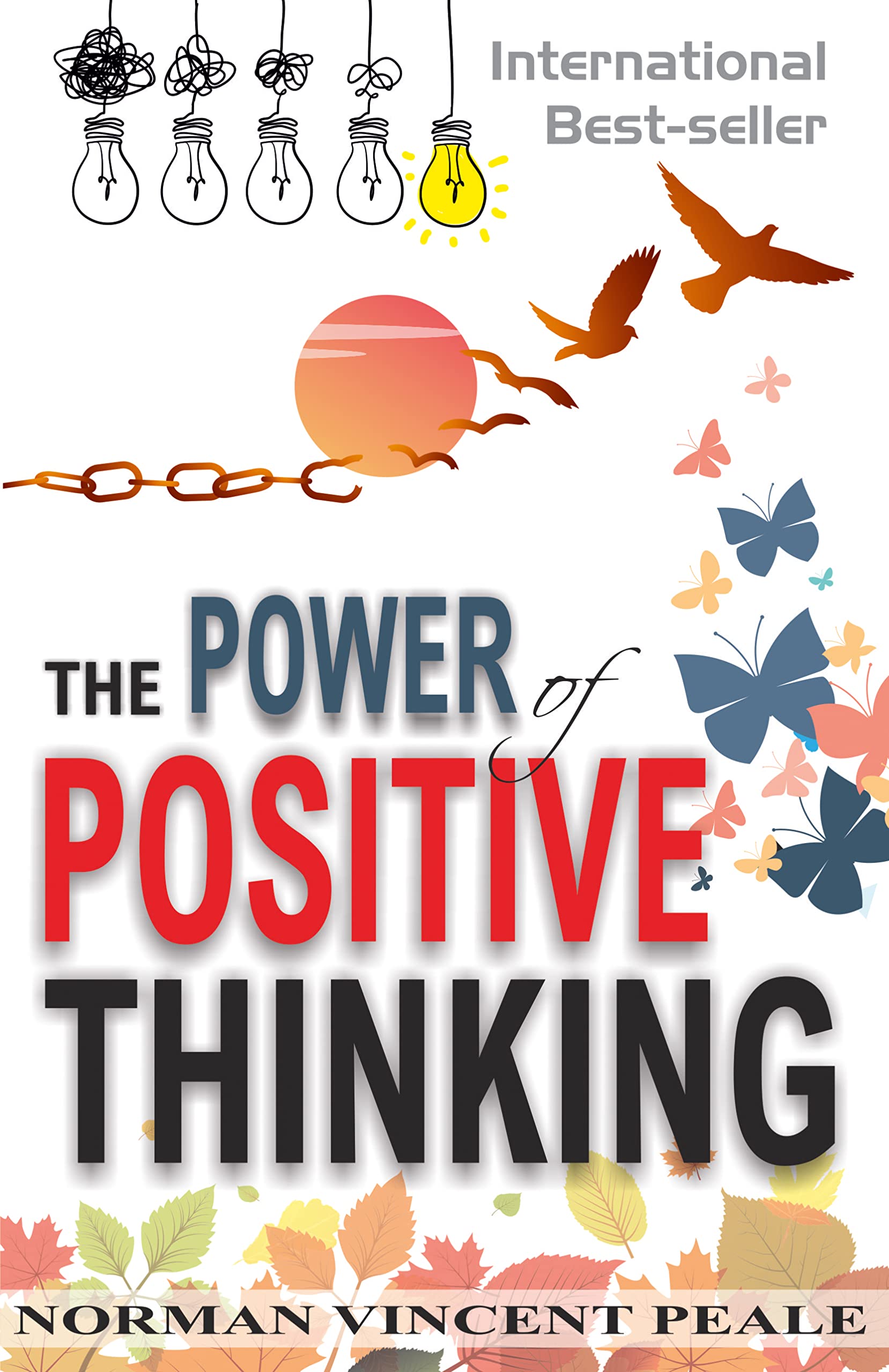 POWER OF POSITIVE THINKING [v2.0] A Practical Guide to Mastering the Problems of Everyday Living!
