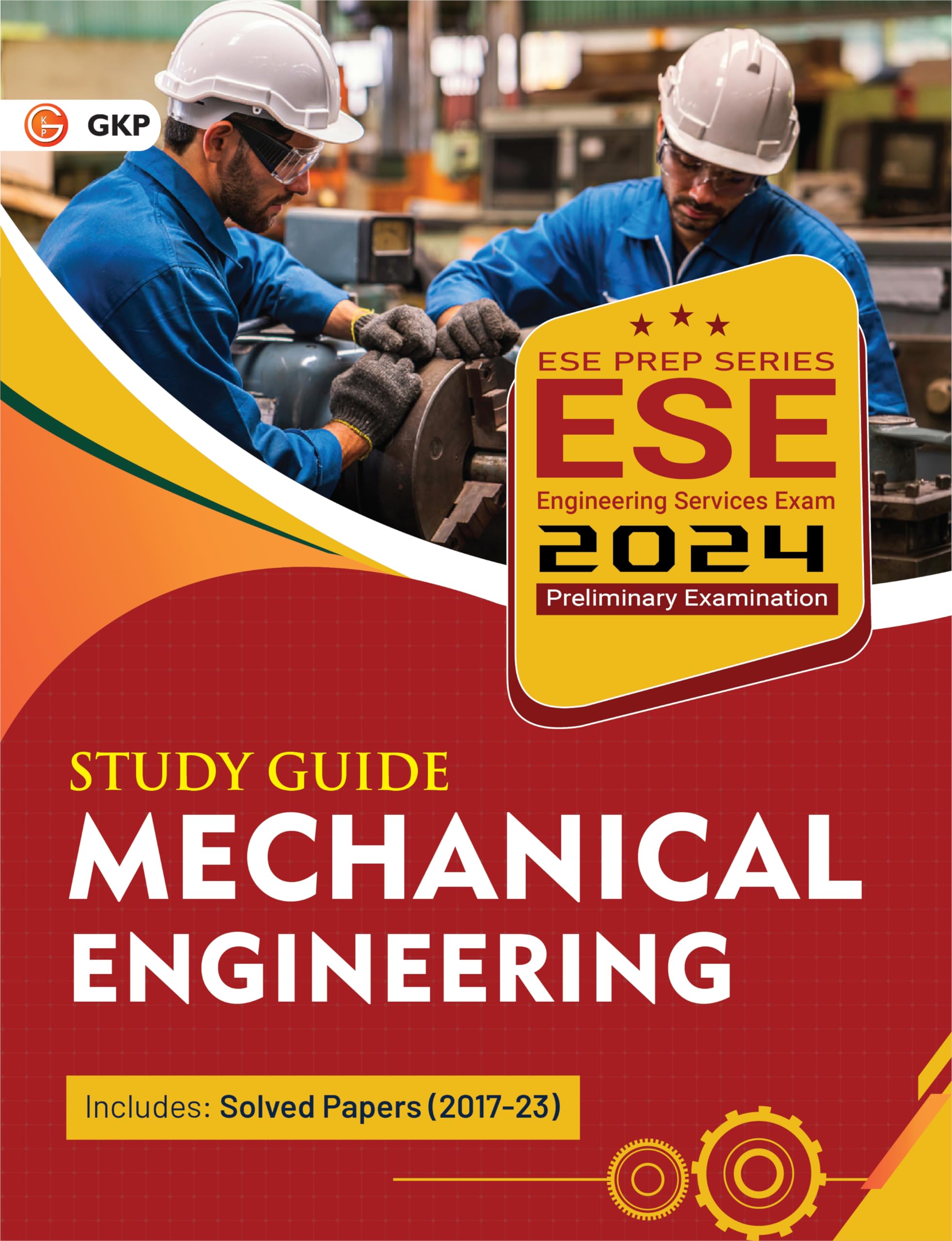 Gkp Upsc Ese 2024 : Mechanical Engineering  Guide