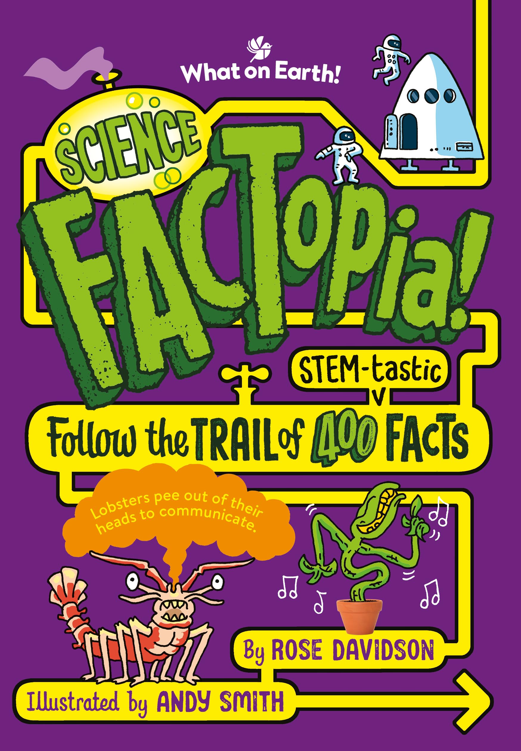 Science Factopia!: Follow The Trail Of 400 StemTastic Facts!