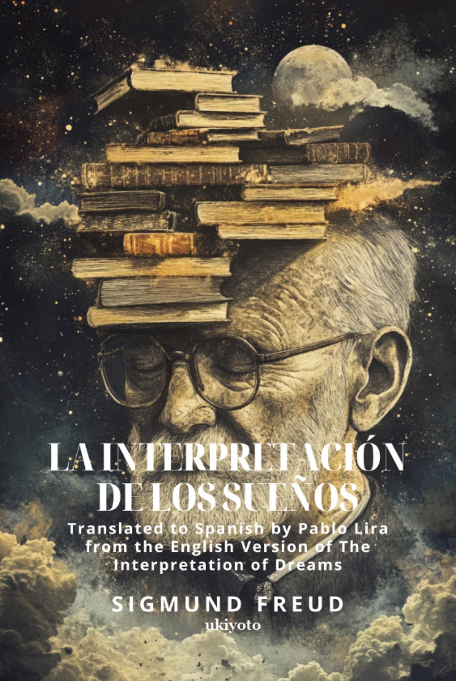 La interpretacin de los sueos Spanish version of The Interpretation of Dreams