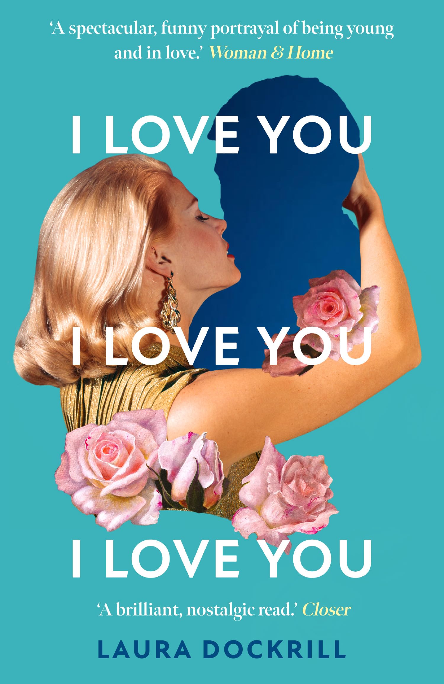I Love You, I Love You, I Love You: The hilariously funny, nostalgic, Y2K, heartwarming, heartbreaking, romantic, new novel fo