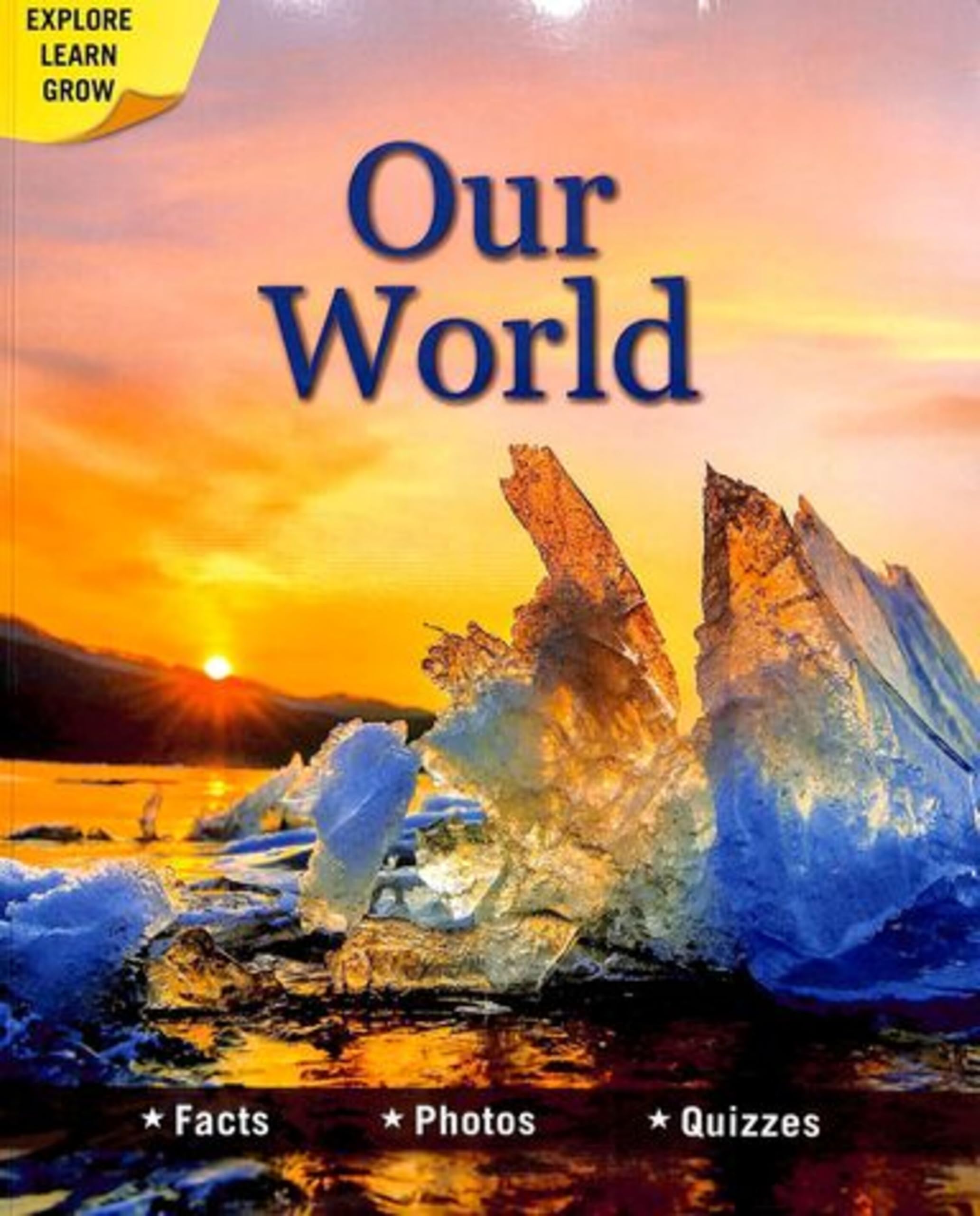 Our World : Facts Photos Quizzes