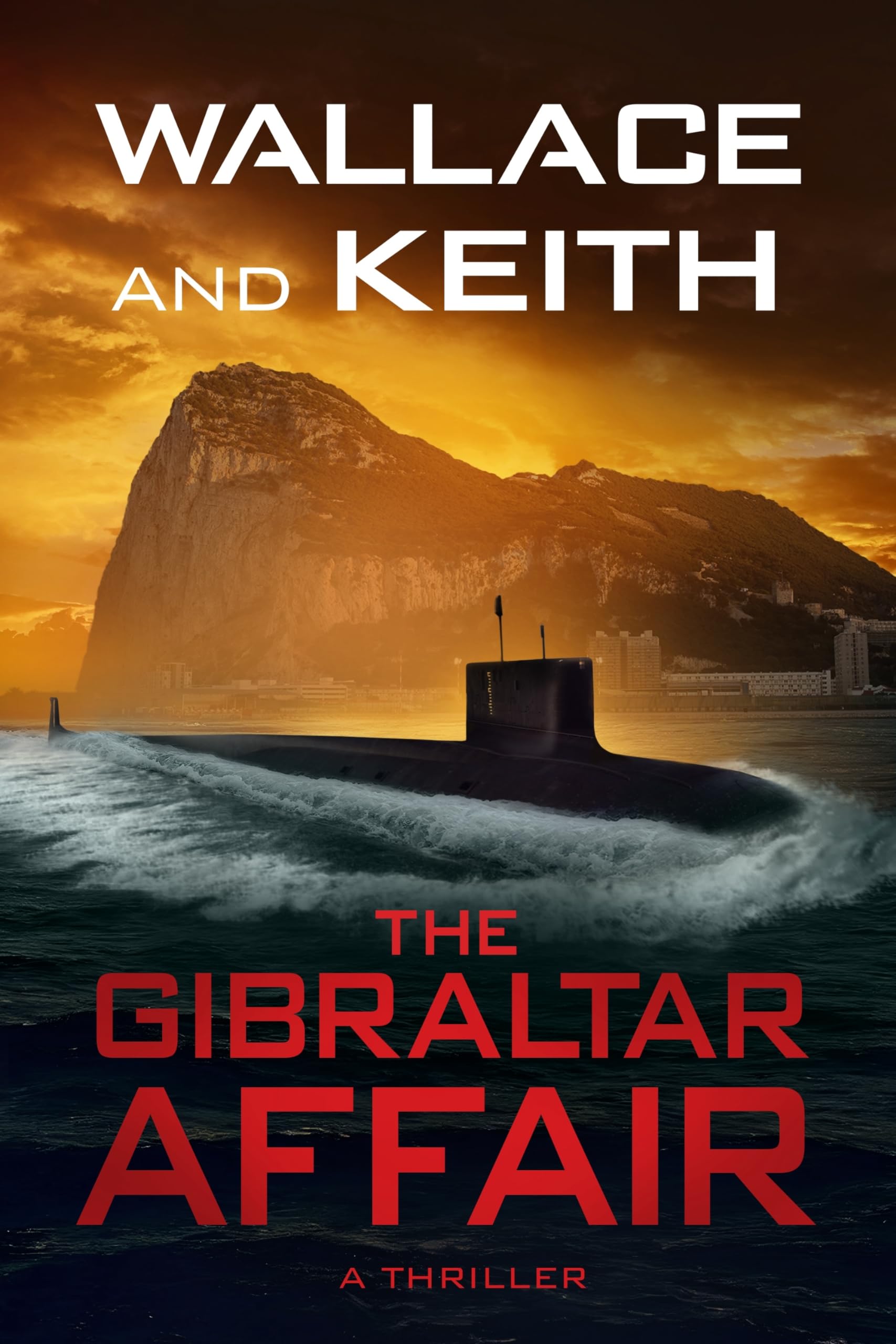 The Gibraltar Affair (Hunter Killer, 10)