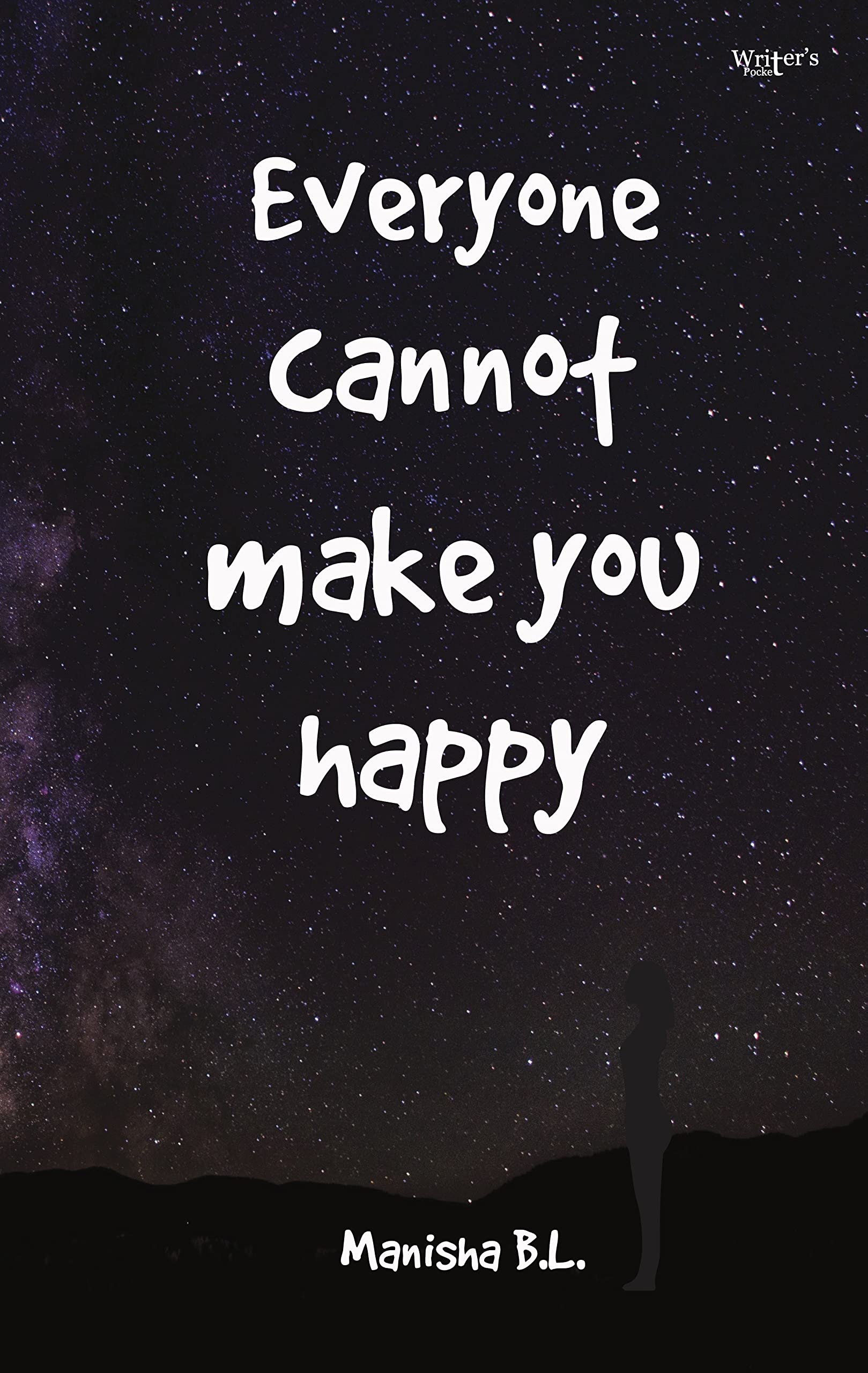 Everyone Cannot Make You Happy