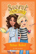 SECRET PRINCESSES: 12: PICTURE PERFECT