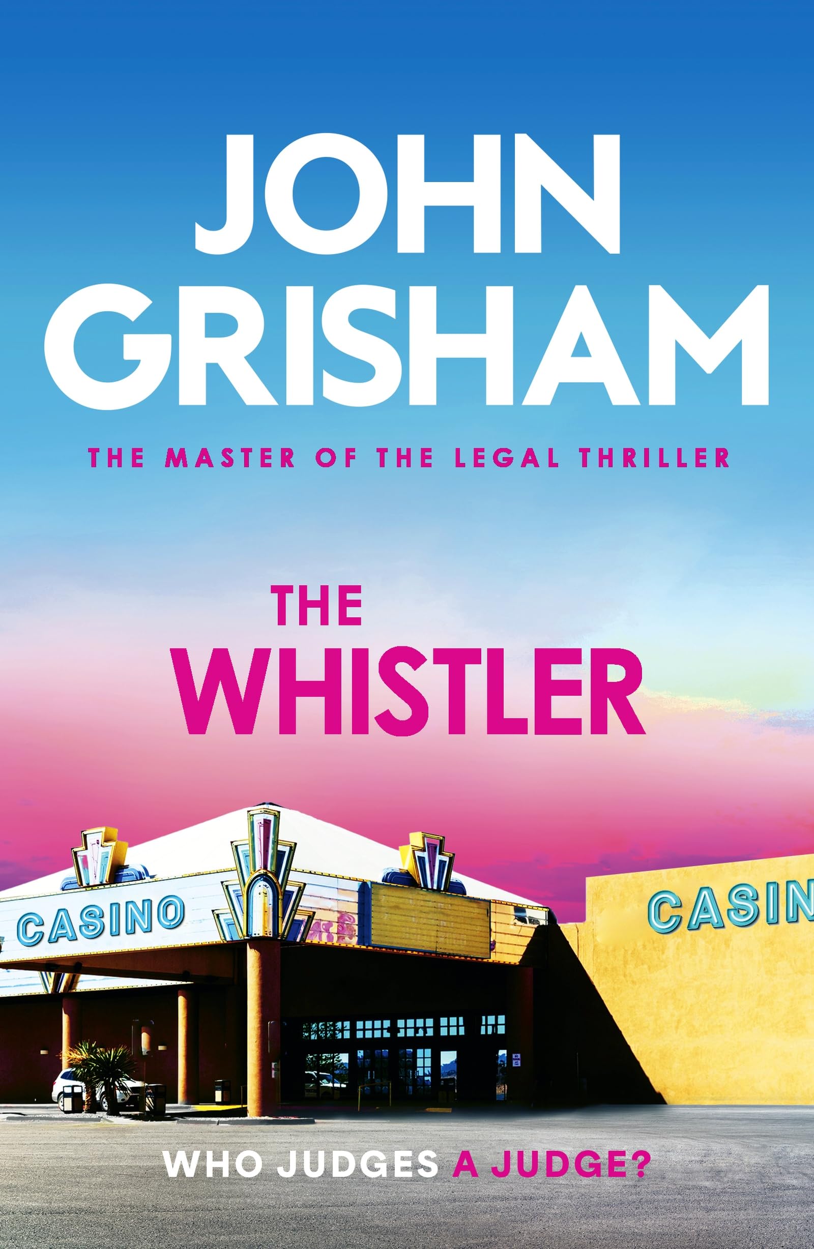 Hodder Paperbacks The Whistler The unputdownable crime thriller from the number 1 Sunday Times bestselling author.