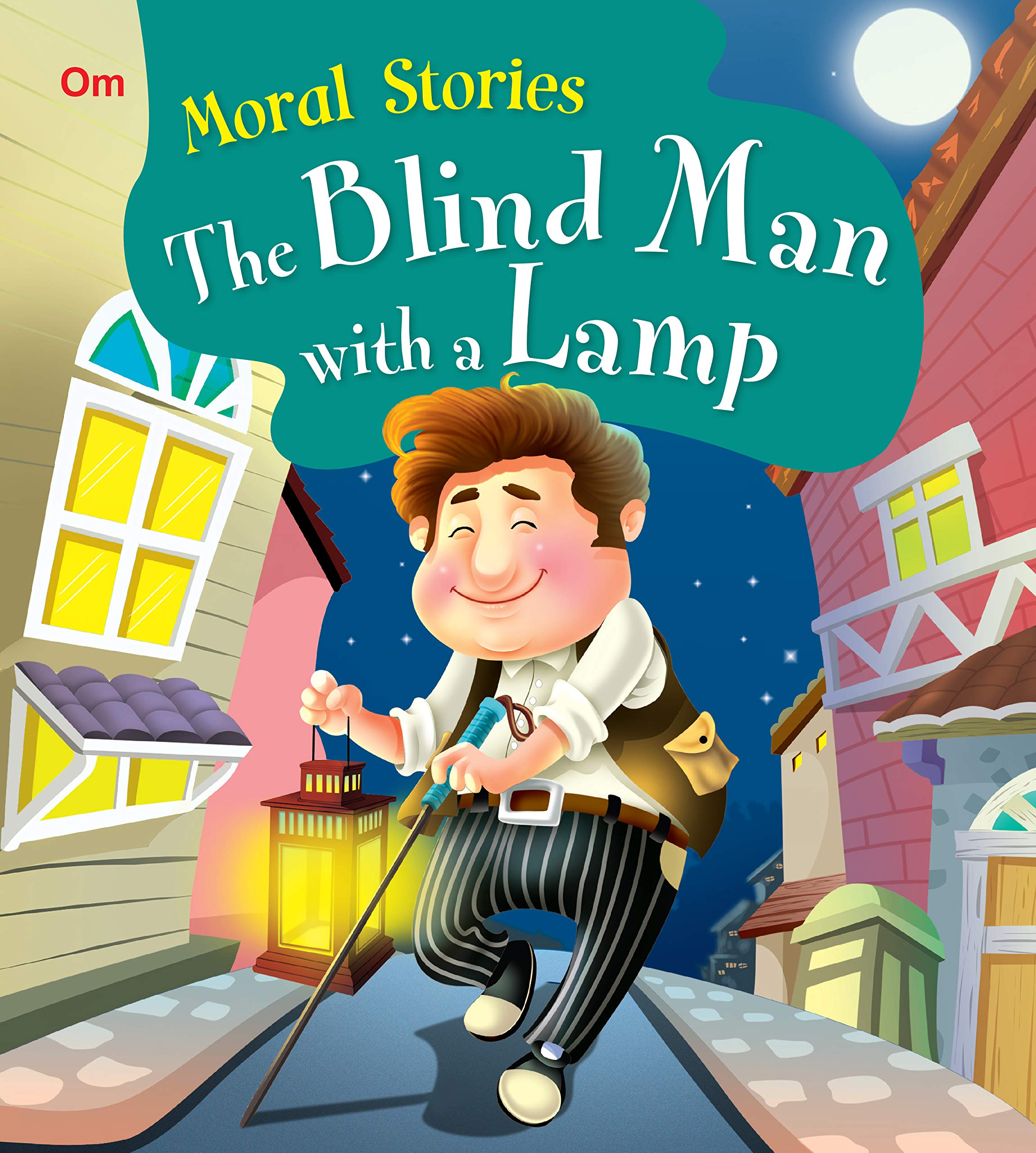 Moral Stories: The Blind Man with a Lamp (Moral Stories for kids)