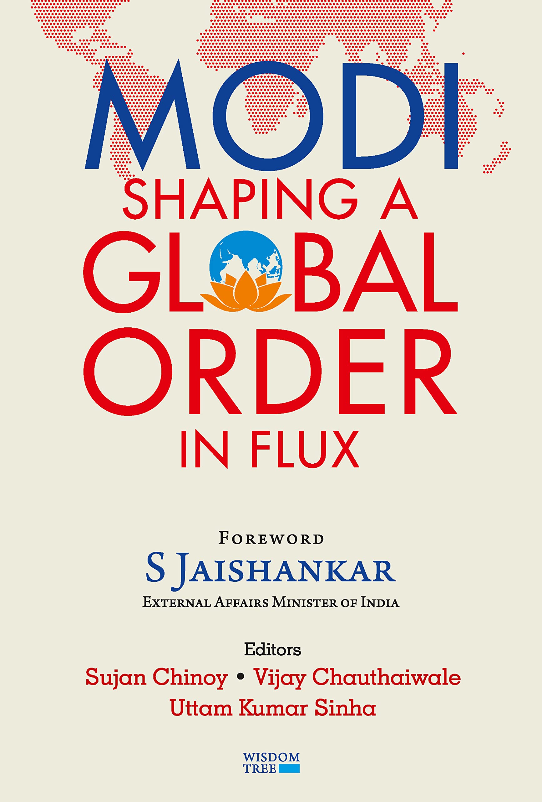 Modi: Shaping a Global Order in Flux, Foreword by Dr S Jaishankar