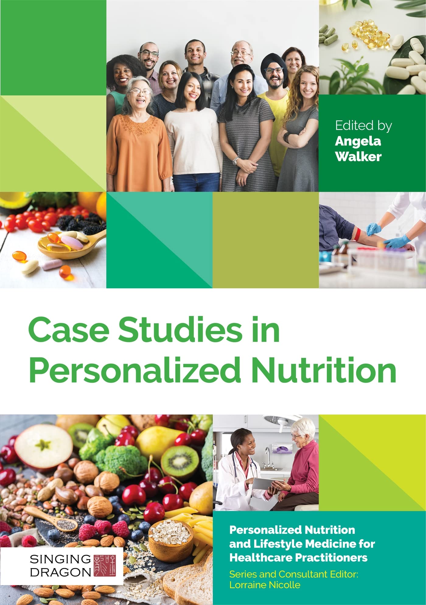 CASE STUDIES IN PERSONALIZED NUTRITION (Personalized Nutrition and Lifestyle Medicine for Healthcare Practitioners)