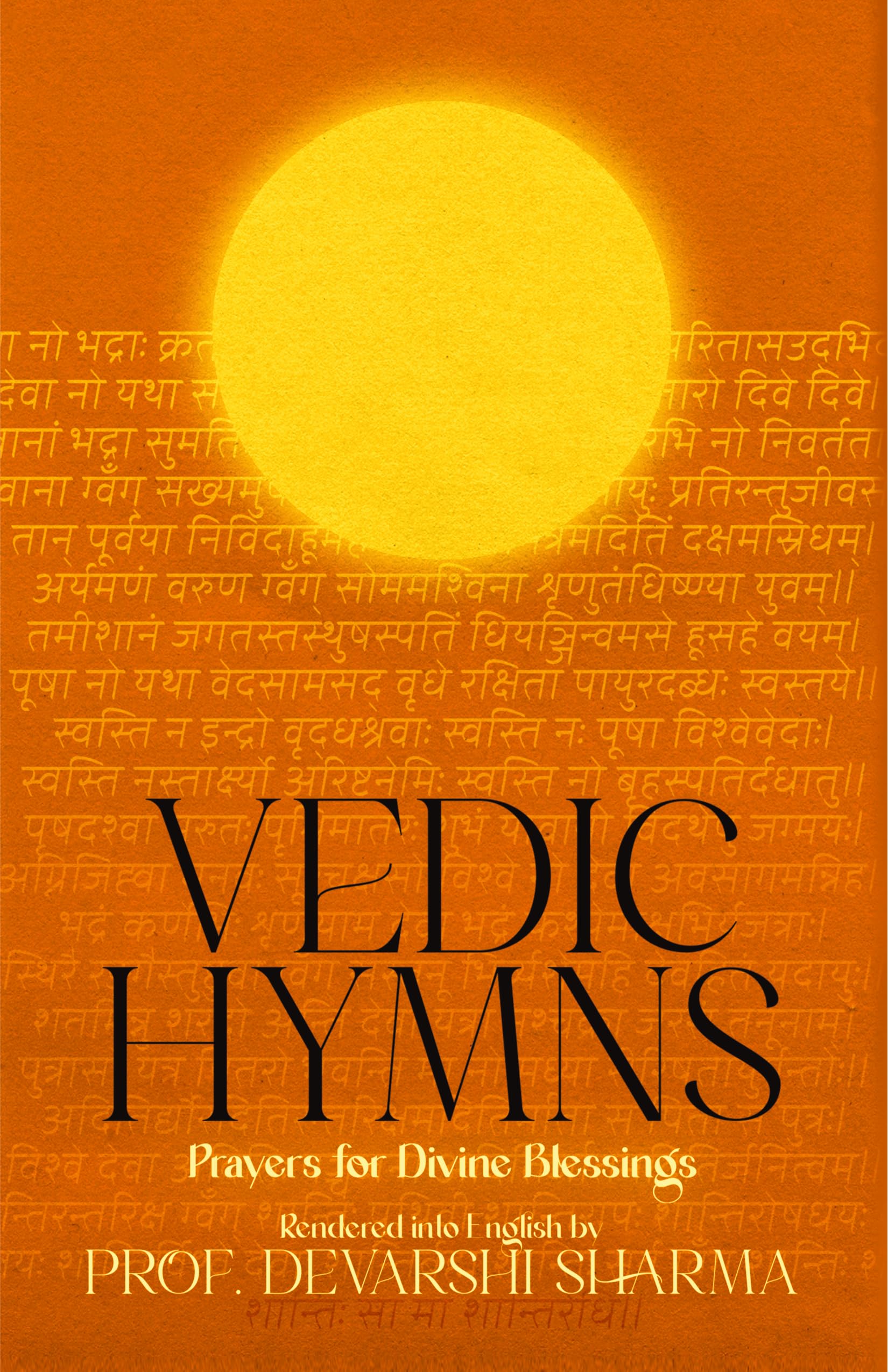 Vedic Hymns: Prayers For Divine Blessings