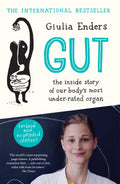 Gut: the inside story of our bodys most underrated organ