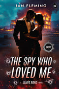 The Spy Who Loved Me: A James Bond Novel | A Spy Thriller