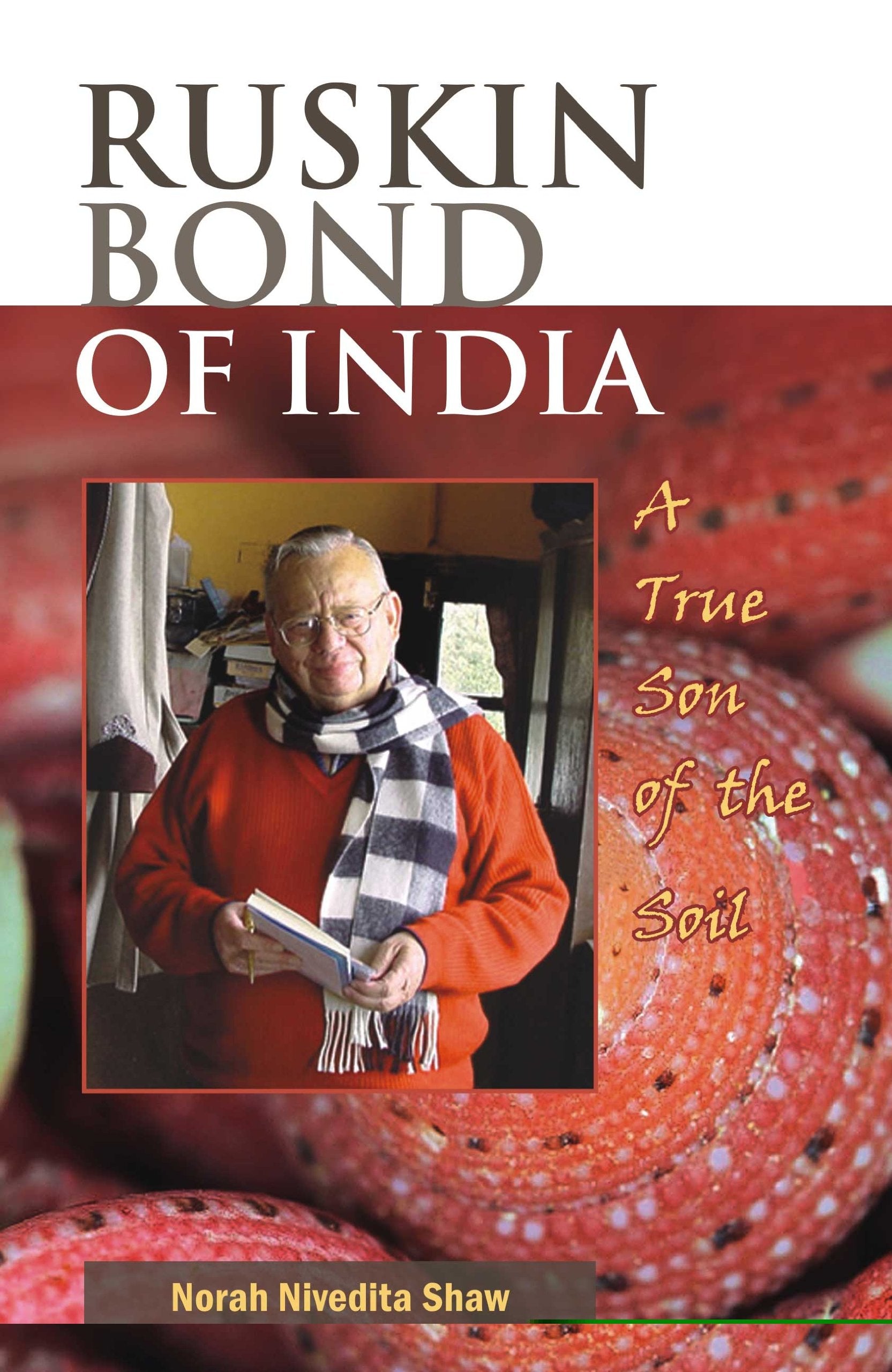 Ruskin Bond of India: A True Son of the Soil
