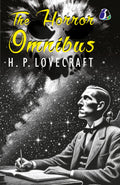 The Horror Omnibus  H. P. Lovecraft [DELUXE HARDCOVER EDITION]