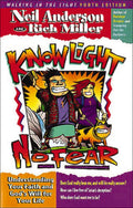 Know Light, No Fear: Understanding Your Faith and Gods Will for Your Life