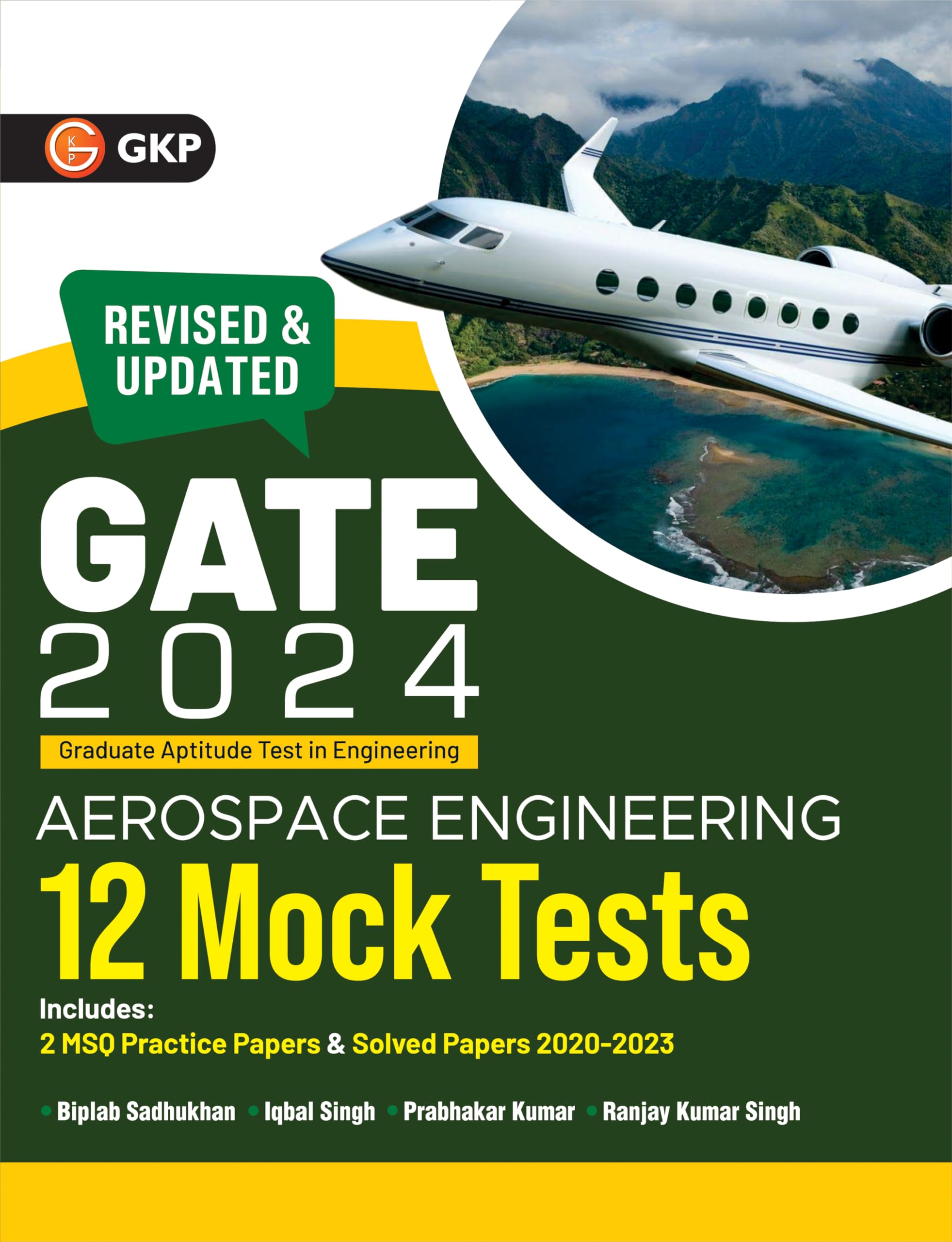 Gate 2024 : Aerospace Engineering  12 Mock Tests By Biplab Sadhukhan, Iqbal Singh, Prabhakar Kumar, Ranjay Kr Singh