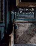 The French Royal Wardrobe: The Htel de la Marine Restored