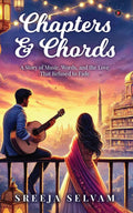 Chapters and Chords: A Story of Music, Words, and the Love That Refused to Fade