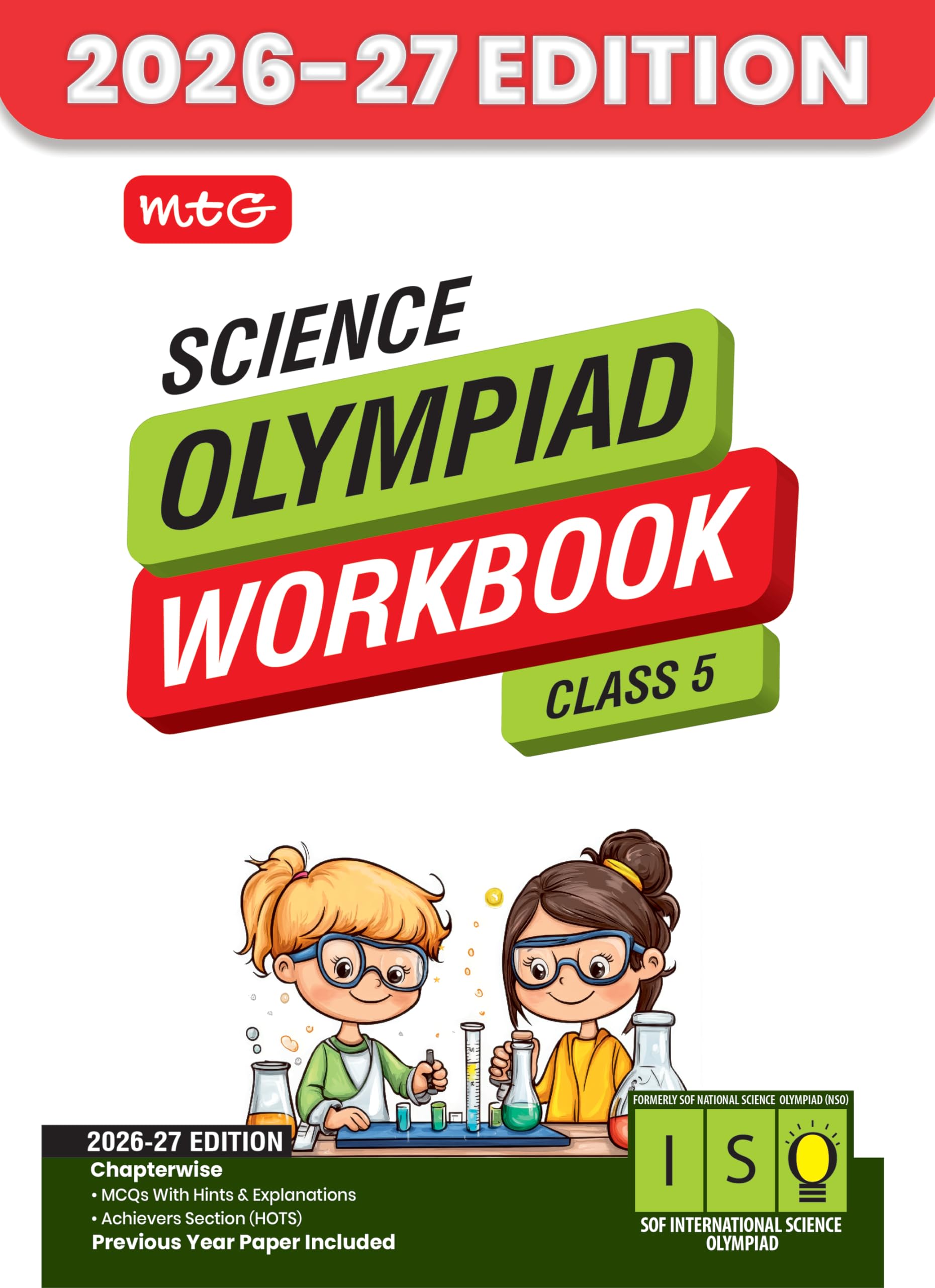 MTG International Science Olympiad (ISO) Workbook Class 5  Chapterwise MCQs, Quick Recap with Achievers Section  SOF Olympiad