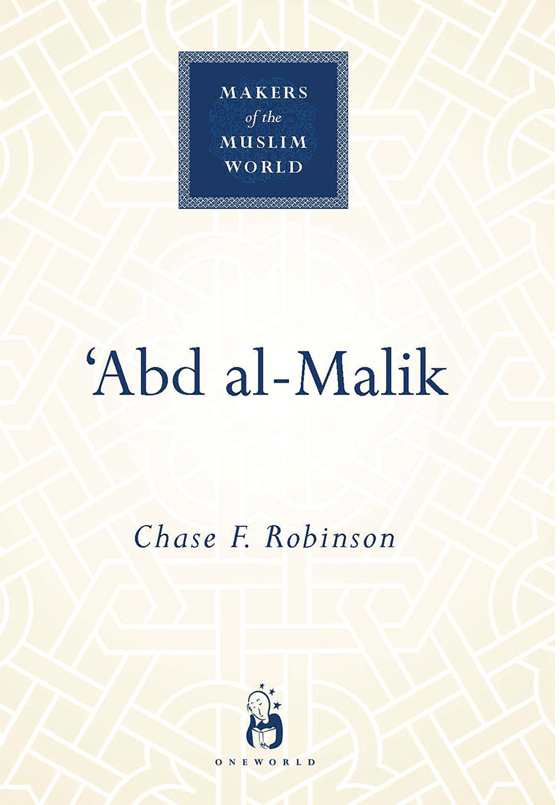 Abd alMalik (Makers of the Muslim World)