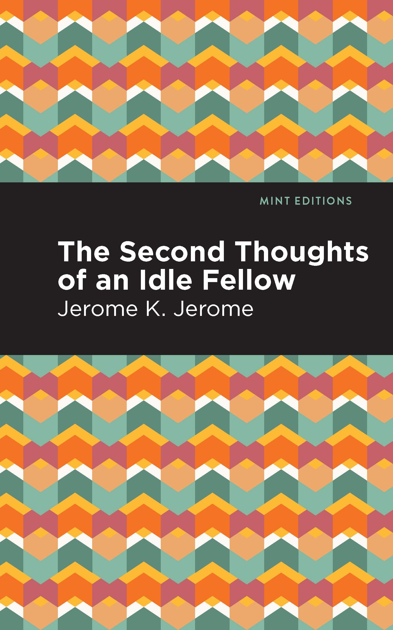 Second Thoughts of an Idle Fellow (Mint Editions  Humorous and Satirical Narratives)