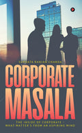 Corporate Masala : The Inside Of Corporate  What MatterS From An Aspiring Mind
